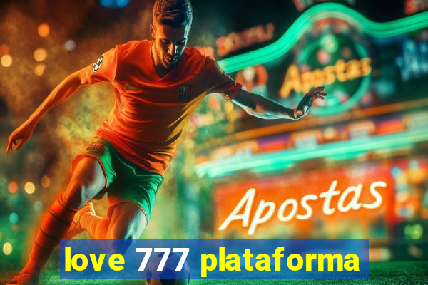 love 777 plataforma